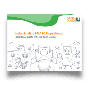 Understanding DMARC Regulations: Your Essential Guide to Email Security in 2024